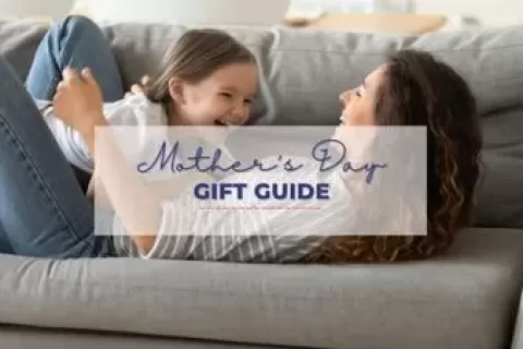 Mother’s Day GIVE MOM WHAT SHE REALLY WANTS